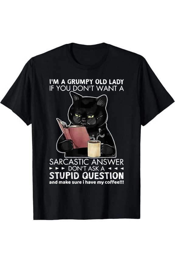 I'M A Grumpy Old Lady If You Don'T Want Answer Cat T-Shirt All Size S-5Xl