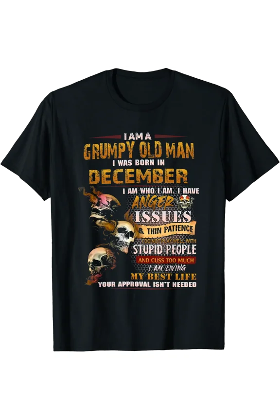 I'M A Grumpy Old Man I Was Born In December T-Shirt