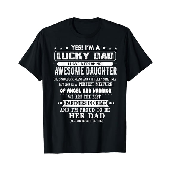 I'M A Lucky Dad I Have A Awesome Daughter She'S Stubborn T-Shirt