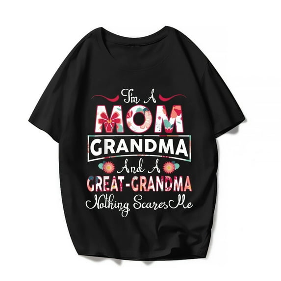 I'M A Mom Great-Grandma Grandma Women T-Shirt Mother's Day Casual Cute Graphics Shirts Tops Gift Tee Black Small