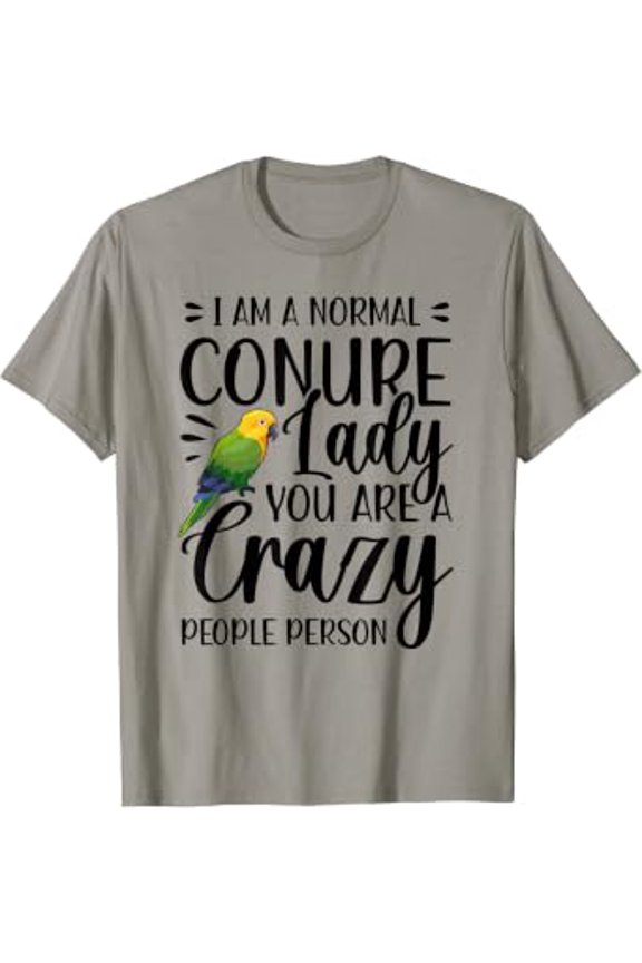 I'M A Normal Conure Lady Conure Owner Conure Mom T-Shirt All Size S-5XL