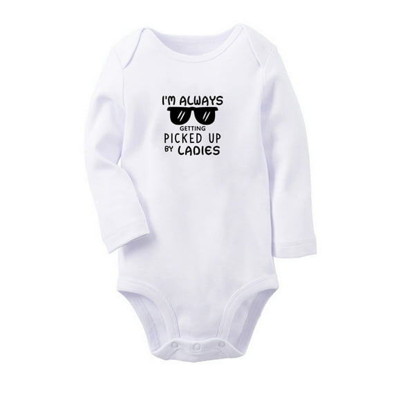 I'M ALWAYS GETTING PICKED UP BY LADIES Funny Rompers, Newborn Baby Unisex Bodysuits, Infant Jumpsuits, Toddler 0-12 Months Kids Long Sleeves Oufits (White, 0-6 Months)