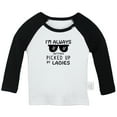 thumbnail image 1 of I'M ALWAYS GETTING PICKED UP BY LADIES Funny T shirt For Baby, Newborn Babies T-shirts, Infant Tops, 0-24M Kids Graphic Tees Clothing (Long Black Raglan T-shirt, 0-6 Months), 1 of 4