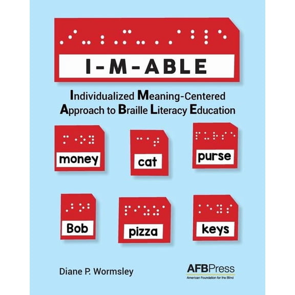 I-M-Able: Individualized Meaning-Centered Approach to Braille Literacy Education, (Paperback)