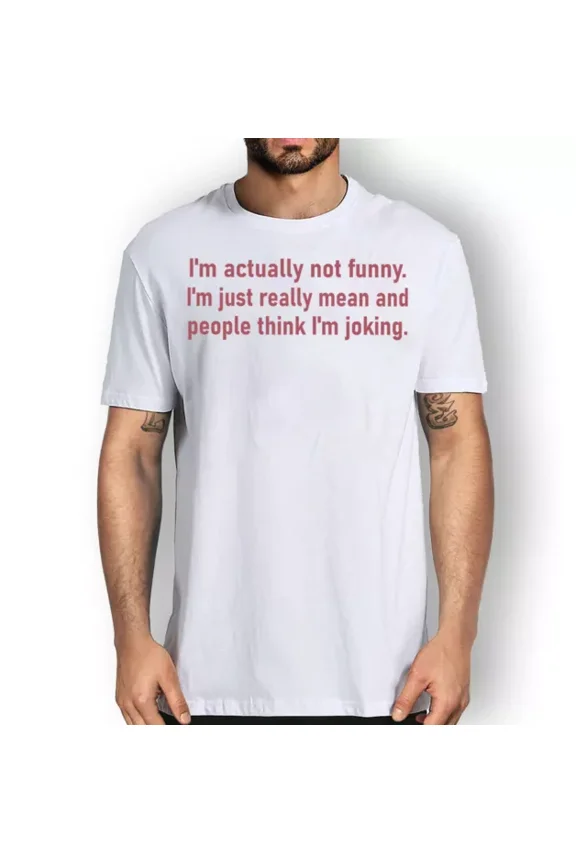 I'M Actually Not Funny Funny T Shirt Women Men T Shirts Graphic Funny Unisex S-5XL Hot Trending Shirt, Vintage Birthday Gift