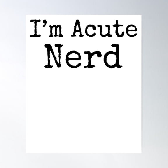 I'M Acute Nerd Math Joke Poster Wall Art, Modern Wall Decor For Living Room Bedroom, 12x18 UNFRAMED