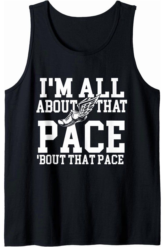 I'M All About That Pace - Running Marathon Runner Tank Top Size S-3XL