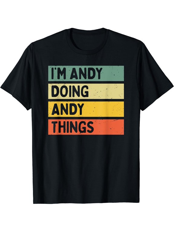I'M Andy Doing Andy Things Quote T-Shirt