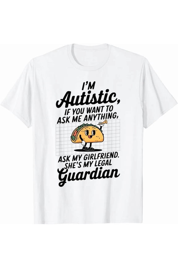 I'M Autistic If You Want To Ask Me Anything Boyfriend Gift Unisex T-Shirt