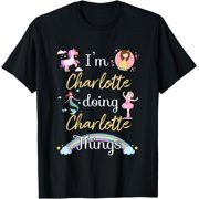 I'M Charlotte Doing Charlotte Things Name T-Shirt