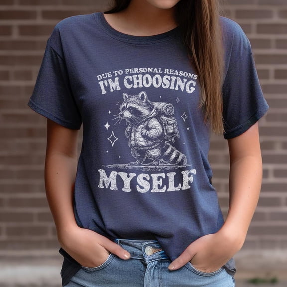 I'M Choosing Myself Saying, Racoon Racoon Women Sweattrendy Shirts, Opossum Lover Tee