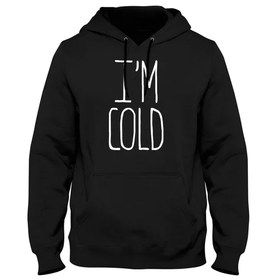 I'M Cold Mens Womens Women Mens Unisex 1 Side Hoodie S-5Xl