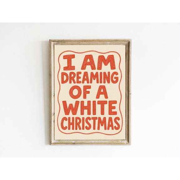 I’M Dreaming Of A White Poster | Retrowall Art | Minimalist Quote Poster, F059, Unframed Poster Size 16x24