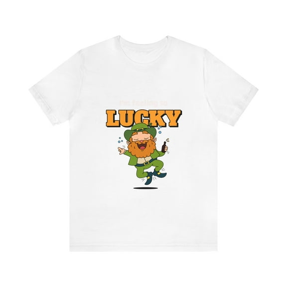 I'M Feeling Lucky St Patrick's Day Irish Unisex Jersey Short Sleeve Tee