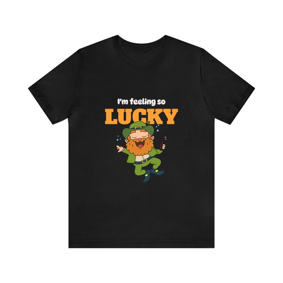 I'M Feeling Lucky St Patrick's Day Irish Unisex Jersey Short Sleeve Tee