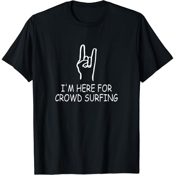 I'M Here For Crowd Surfing Metal Concert Crowd Surfer T-Shirt Unisex T-Shirt