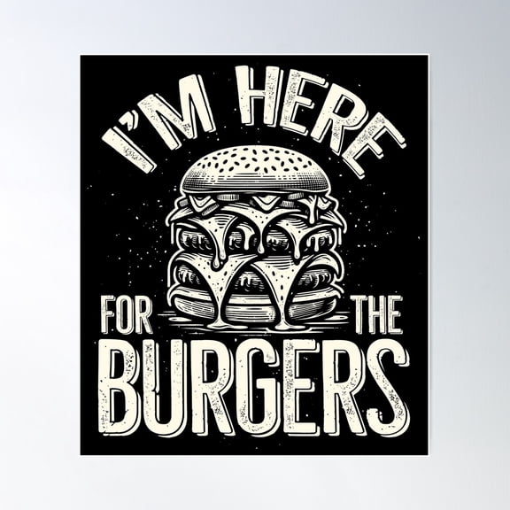 I'M Here For The Burgers Poster Wall Art, Modern Wall Decor For Living Room Bedroom, 8x12 UNFRAMED
