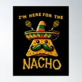 thumbnail image 1 of I'M Here For The Nacho Poster Wall Art, Modern Wall Decor For Living Room Bedroom, 8x12 UNFRAMED, 1 of 3