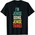thumbnail image 1 of I'M Jenise Doing Jenise Things First Name Jenise T-Shirt, 1 of 6