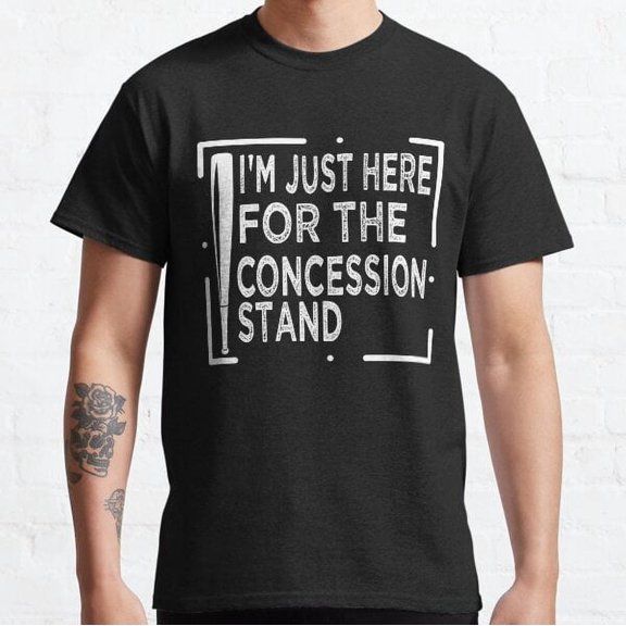 I'M Just Here For The Concession Stand Quote Baseball Lover Men Women Boys Girls Birthday Classic T-shirt