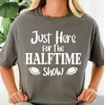 thumbnail image 1 of I’M Just Here For The Halftime Show Tshirt, American Football Shirt, Oversize Football Shirt, Football T Shirt, Sfs0233 Sweatshirt All Size S-5XL, 1 of 5