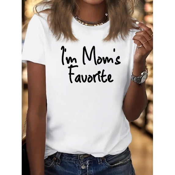 I M MOM S FAVORITE Print T-shirt, Short Sleeve Crew Neck Leisure T-shirt For Spring & Summer, Women's Clothing
