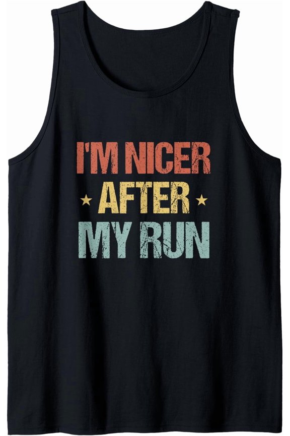 I'M Nicer After My Run Running Saying For Runners Tank Top Size S-3XL