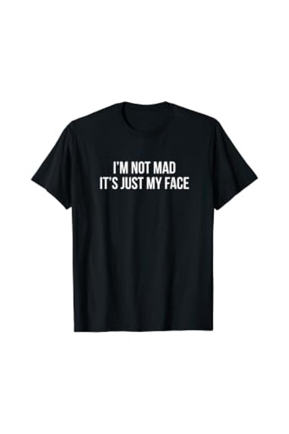 I'M Not Mad It'S Just My Face Funny Rbf T Shirt