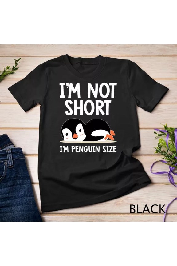 I'M Not Short I'M Penguin Size Cute Penguin Lover Gifts T-Shirt Unisex S-5XL Hot Trending Shirt, Sweatshirt, Hoodie, Vintage Birthday Gift