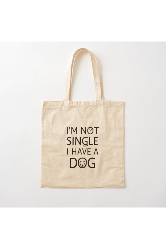 I'M Not Single I Have A Dog Design For Dog Lovers Canvas Tote Bags, Reusable Shopping Bag