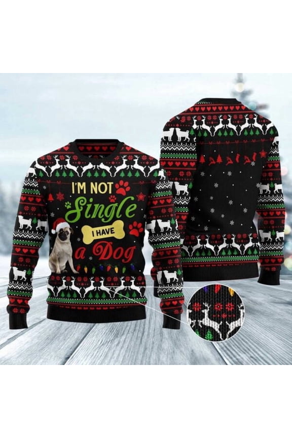 I’M Not Single I Have A Pug Christmas Sweater, Dog Christmas Sweater, Dog Sweaters