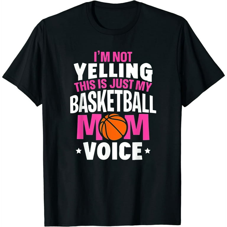 I’M Not Yelling This Is Just My Basketball Mom Voi Casual Tops for