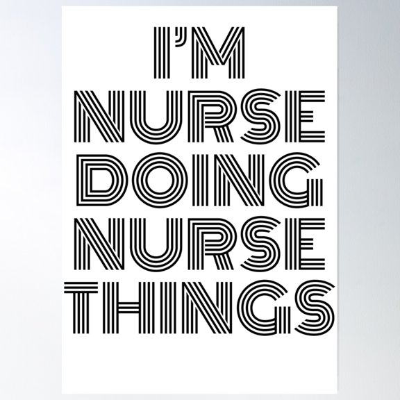 I'M Nurse Doing Nurse Things Vintage Quote Poster Wall Art, Modern Wall Decor, 8x12 UNFRAMED