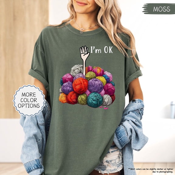 I M Ok Yarn Ball Shirt Knitting Shirt For Woman Crochet Lover Gift Knitter Shirt Mom Grandma Shirt Humor Crafting All Size S-3XL