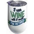 thumbnail image 1 of Spoontiques 16964 I'm I'm Retired Stainless Steel Tumbler, 16 ounces, White, 1 of 1