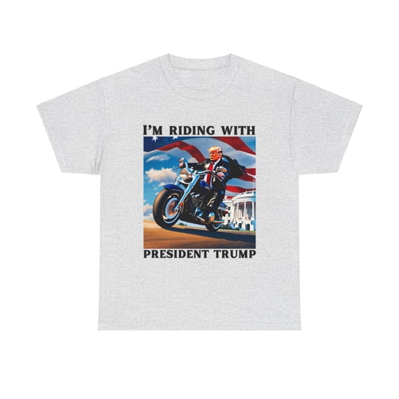 I'M RIDING WITH PRESIDENT TRUMP-TSHIRT