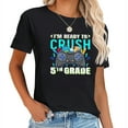 thumbnail image 1 of I’M Ready To Crush 5Th Grade Back To School Video Gamer T-Shirt, 1 of 5