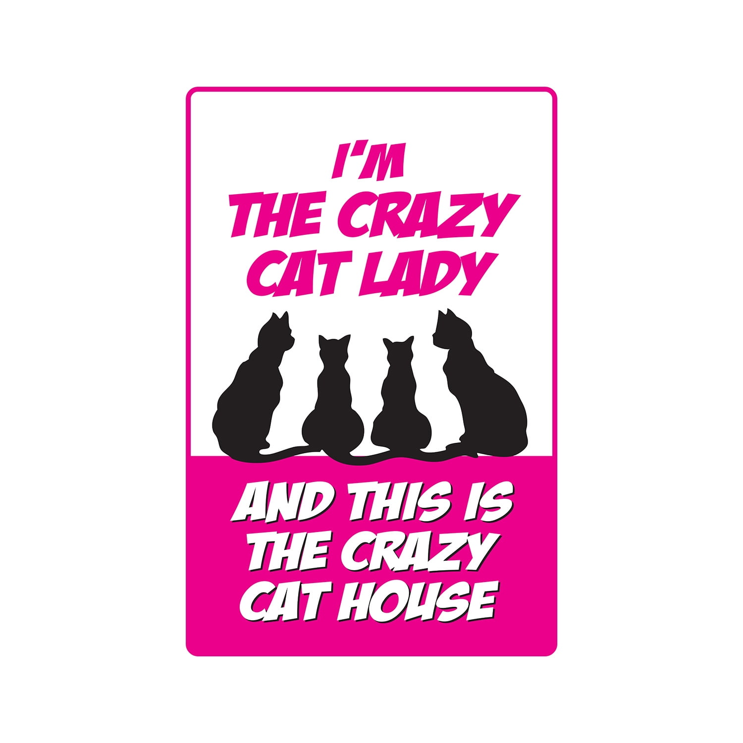 Crazy Cat Lady Pink and Black 12" x 12" Plastic Wall Sign
