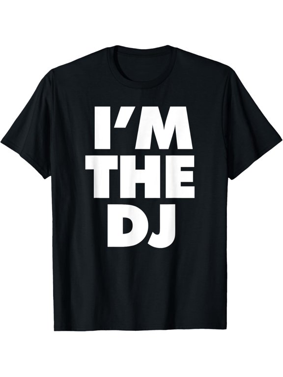 I'M THE DJ T-Shirt men and women can wear, black, white, gifts