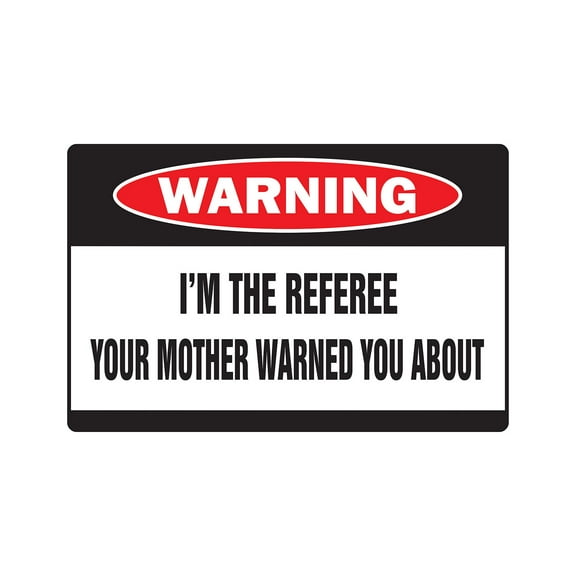 I'M THE REFEREE Warning Decal ref sports football baseball basketball