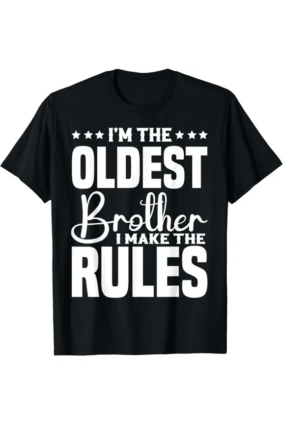 I'M The Oldest Brother I Make The Rules Funny Siblings