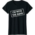 thumbnail image 1 of I'M WITH THE BAND TShirt Rock Concert Shirt Music Band T-Shirt, 1 of 3