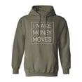 thumbnail image 1 of I MAKE MONEY MOVES Adult Hooded Sweatshirt, 1 of 3