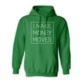 thumbnail image 1 of I MAKE MONEY MOVES Adult Hooded Sweatshirt, 1 of 3