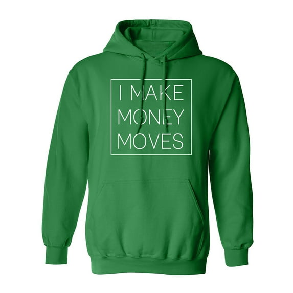 I MAKE MONEY MOVES Adult Hooded Sweatshirt