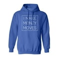 thumbnail image 1 of I MAKE MONEY MOVES Adult Hooded Sweatshirt, 1 of 3