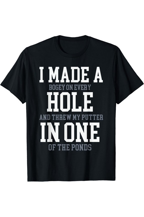 I Made A Hole In One Joke - Golfer Golf Lover Golfing T-Shirt, Unisex T-Shirt