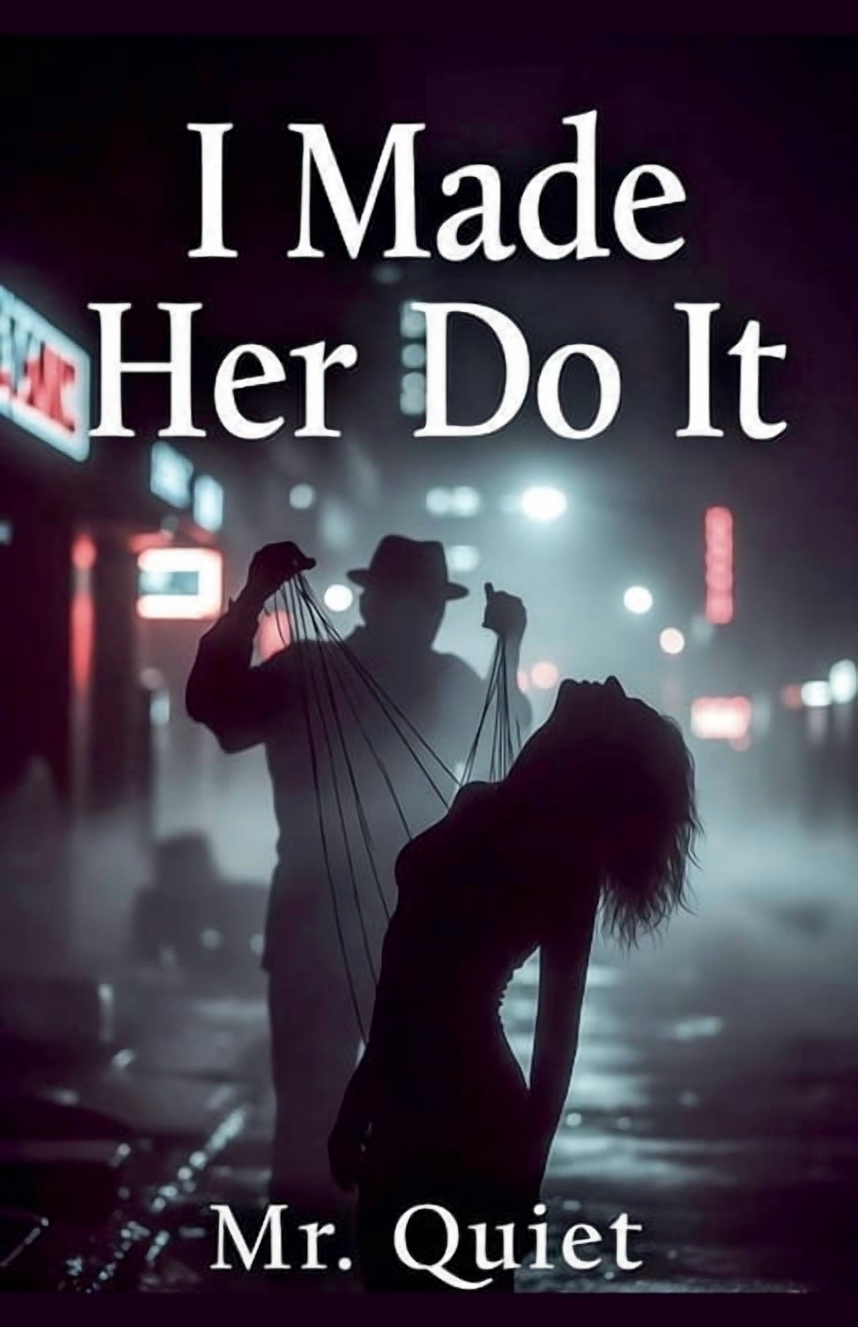 I Made Her Do It, (Paperback)
