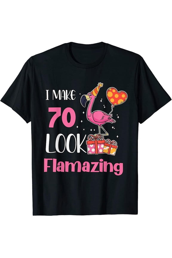 I Make 70 Look Flamazing Flamingo Birthday T-Shirt – 100%, Black, Fun Design with Pink Flamingo & Party Theme, Perfect Gift for Men, Dad, Husband, Grandpa, Sizes S-XXXL, Flamingo Decor