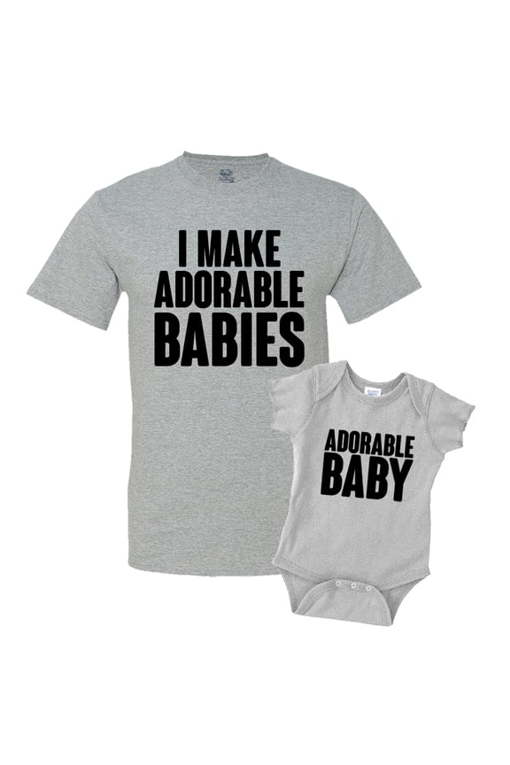 I Make Adorable Babies and Adorable Baby Matching Father Son Shirts